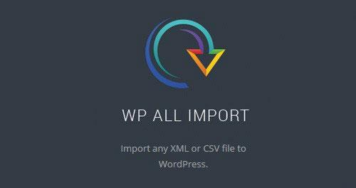 WP All Import Pro v4.7.9 导入插件 送扩展插件 wordpress高级数据导入插件